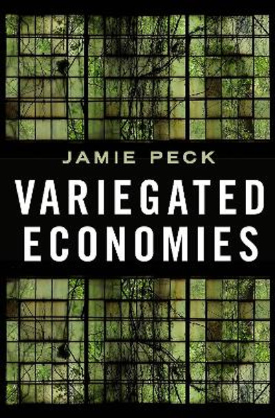 Variegated Economies by Jamie Peck 9780190076948