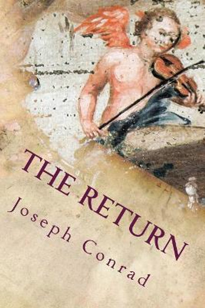 The Return by Joseph Conrad 9781535201391