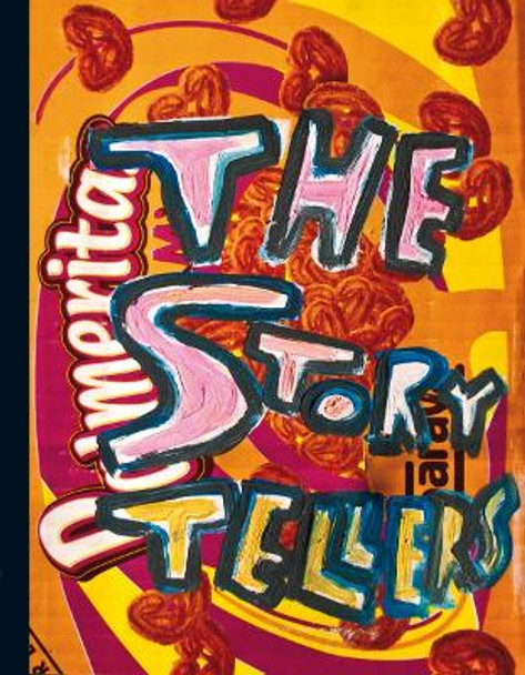 The Storytellers: Narratives in International Contemporary Art by Selene Wendt