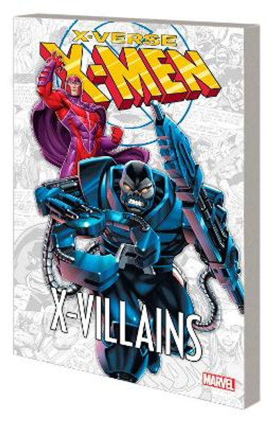 X-men: X-verse - X-villains by Chris Claremont 9781302953218