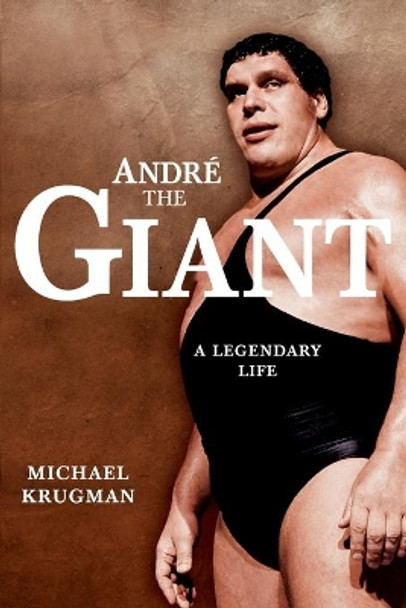 Andre the Giant by Michael Krugman 9781416541127