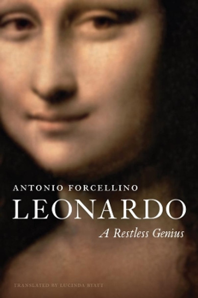 Leonardo: A Restless Genius by Antonio Forcellino 9781509518524