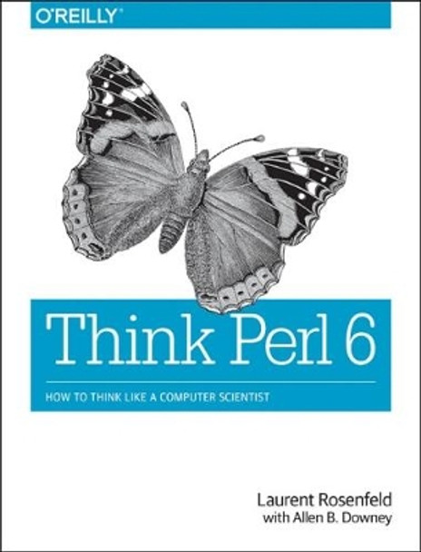 Think Perl 6 by Allen B. Downey 9781491980552