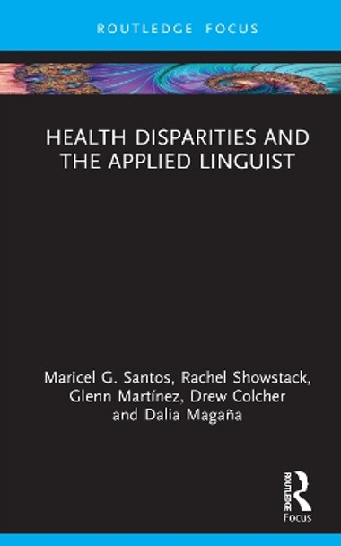 Health Disparities and the Applied Linguist by Rachel Showstack 9780367484712