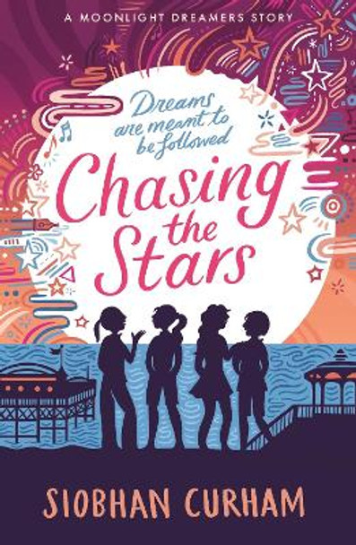 Chasing the Stars by Siobhan Curham 9781529504026