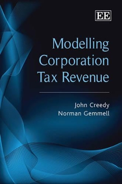 Modelling Corporation Tax Revenue by John Creedy 9781848447653