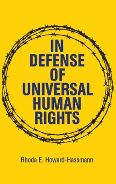 In Defense of Universal Human Rights by Rhoda E. Howard-Hassmann 9781509513536