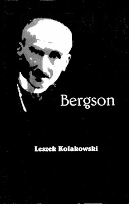 Bergson Leszek Kolakowski 9781890318116