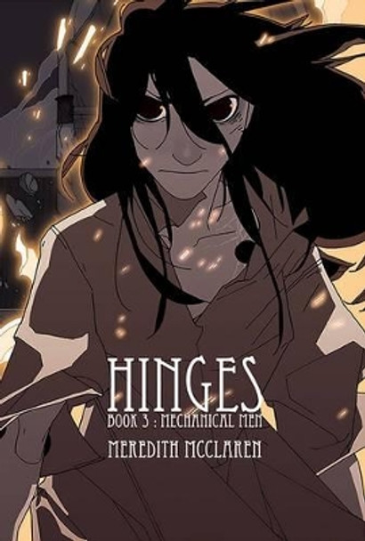 Hinges Book Three: Mechanical Men by Meredith McClaren 9781534300392