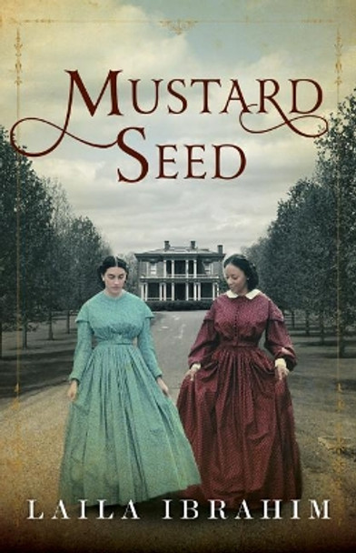 Mustard Seed by Laila Ibrahim 9781542045568