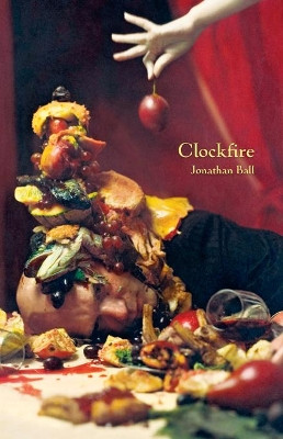 Clockfire by Jonathan Ball 9781552452363