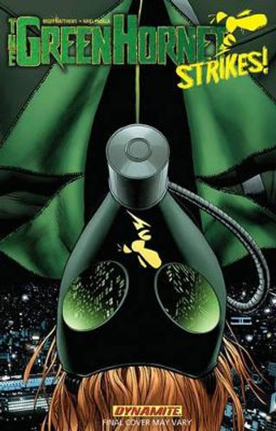 Green Hornet Strikes Volume 1 by Ariel Padilla 9781606901564