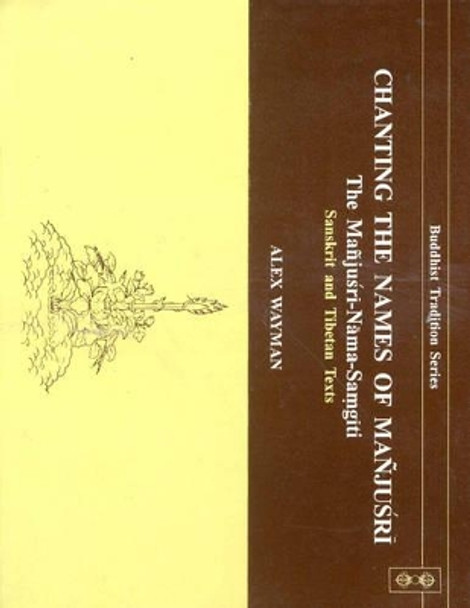 Chanting the Names of Manjusri: Manjusri-Nama-Samgita by Alex Wayman 9788120816534