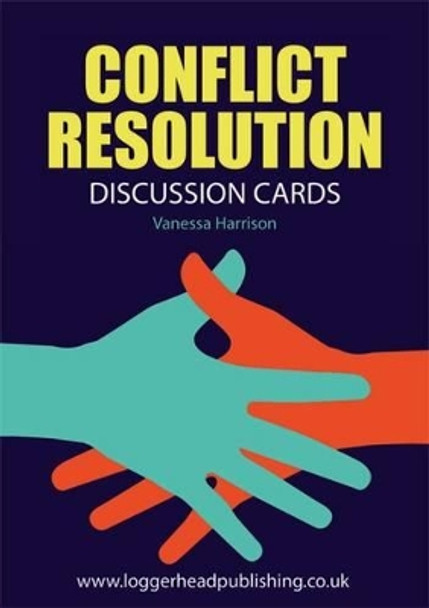 Conflict Resolution Discussion Cards by Vanessa Harrison 9781909380936