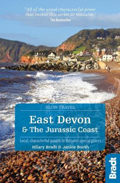 East Devon & The Jurassic Coast (Slow Travel): Local, characterful guides to Britain's special places by Hilary Bradt 9781784774769