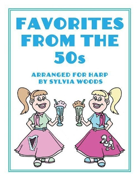 Favorites from the '50s: Arranged for Harp Spiral Bound by Sylvia Woods 9780936661841