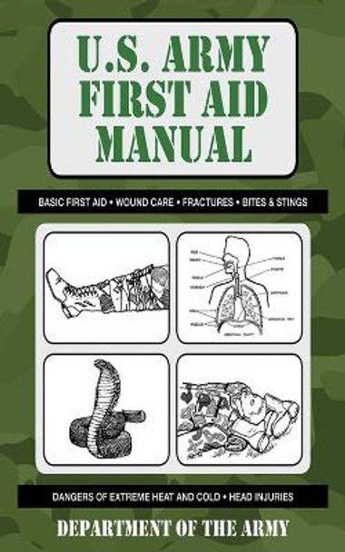 U.S. Army First Aid Manual by Army 9781602397811