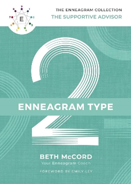 The Enneagram Type 2: The Supportive Advisor by Beth McCord 9781400215690