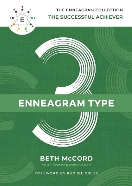 The Enneagram Type 3: The Successful Achiever by Beth McCord 9781400215720