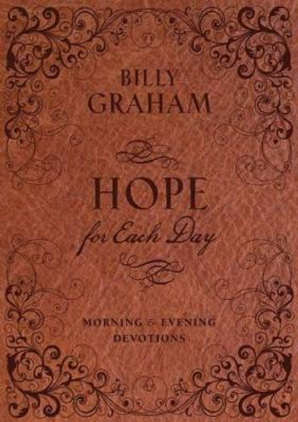 Hope for Each Day Morning and Evening Devotions by Billy Graham 9781404189706