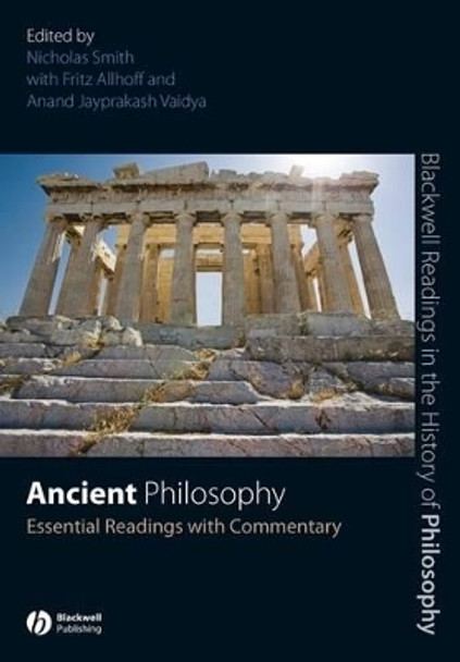 Ancient Philosophy: Essential Readings with Commentary by Nick Smith 9781405135634