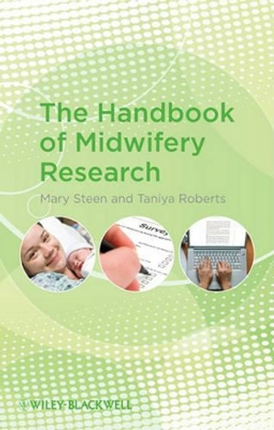 The Handbook of Midwifery Research by Mary Steen 9781405195102