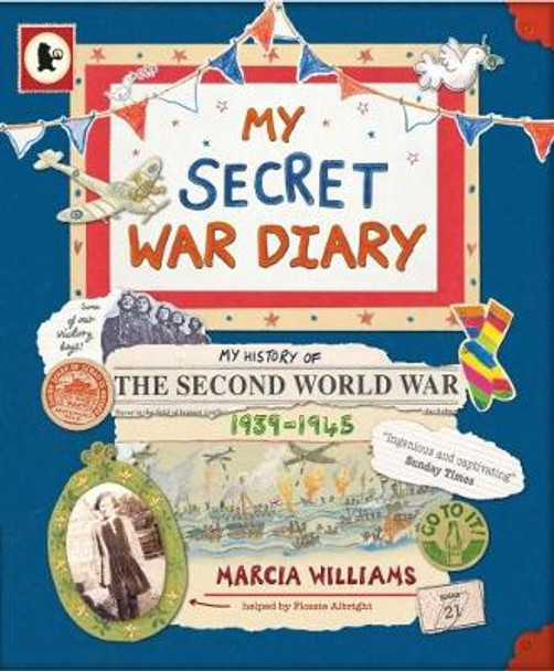 My Secret War Diary, by Flossie Albright by Marcia Williams 9781406331998