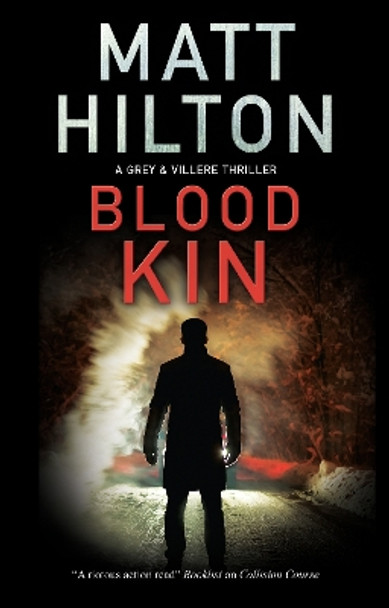 Blood Kin by Matt Hilton 9781780297958