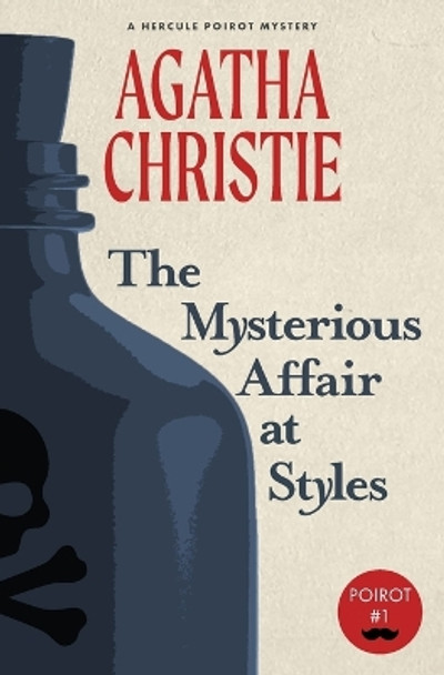 The Mysterious Affair at Styles: A Hercule Poirot Mystery (Warbler Classics) by Agatha Christie 9781734452594