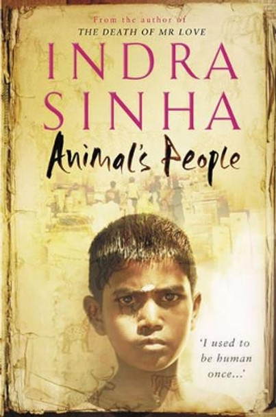 Animal's People by Indra Sinha 9781416526278
