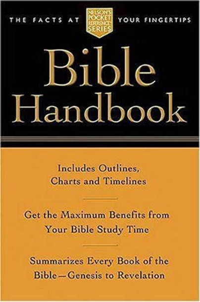 Pocket Bible Handbook: Nelson's Pocket Reference Series by Thomas Nelson 9781418500184