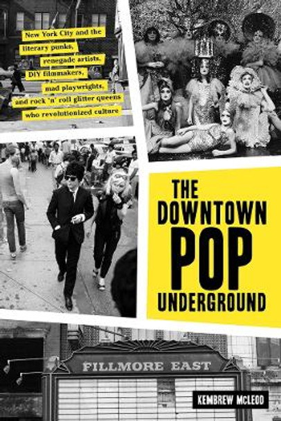 The Downtown Pop Underground by Kembrew McLeod 9781419732522