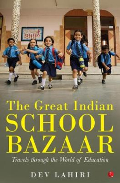 THE GREAT INDIAN SCHOOL BAZAAR by Dev Lahiri