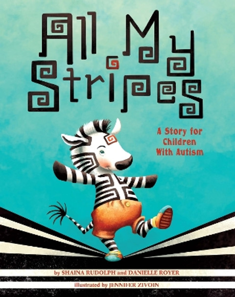 All My Stripes: A Story for Children With Autism by Shaina Rudolph 9781433819162