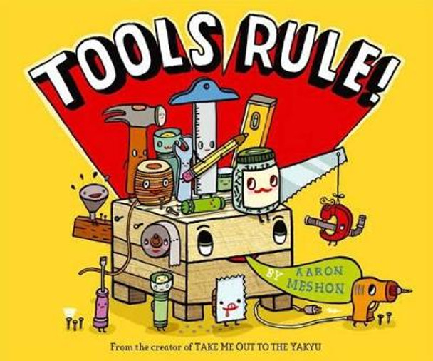 Tools Rule! by Aaron Meshon 9781442496019