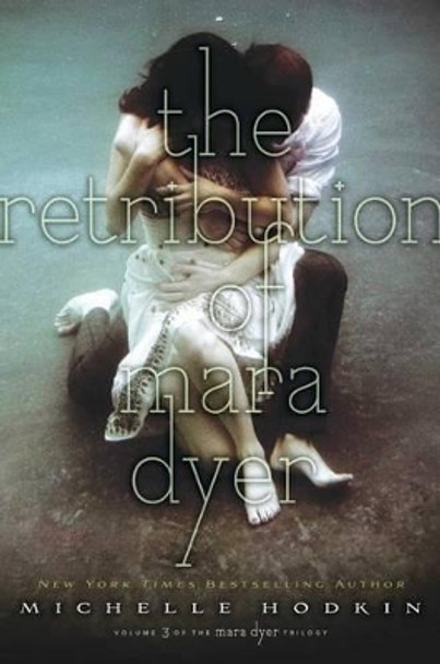 The Retribution of Mara Dyer by Michelle Hodkin 9781442484245