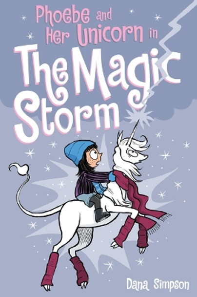 Phoebe and Her Unicorn in the Magic Storm (Phoebe and Her Unicorn Series Book 6) by Dana Simpson 9781449483593