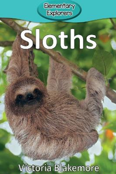 Sloths by Victoria Blakemore 9780998824345