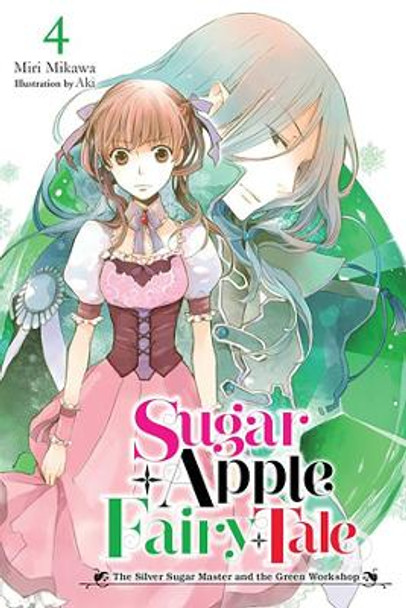 Sugar Apple Fairy Tale, Vol. 4 (light novel) by Miri Mikawa 9781975351014