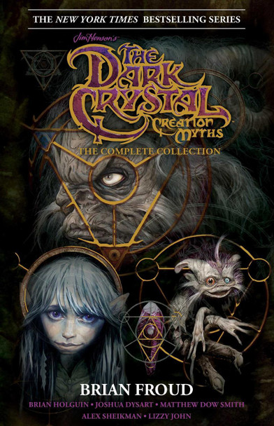 Jim Henson's The Dark Crystal Creation Myths:: The Complete 40th Anniversary Collection HC by Brian Holguin 9781608861217