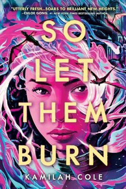 So Let Them Burn by Kamilah Cole 9780316534635