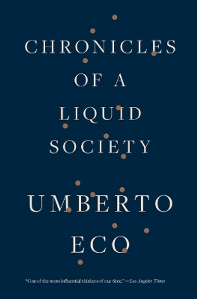 Chronicles of a Liquid Society by Professor of Semiotics Umberto Eco 9781328505859