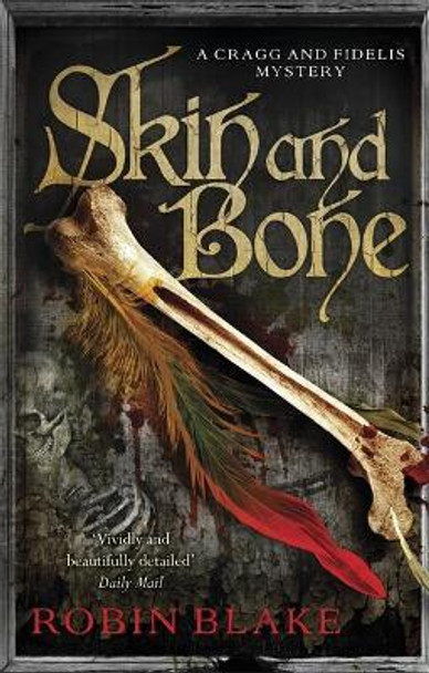 Skin and Bone by Robin Blake 9781472115997