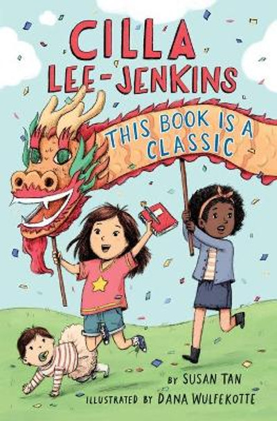 Cilla Lee-Jenkins: This Book Is a Classic by Susan Tan 9781250294357