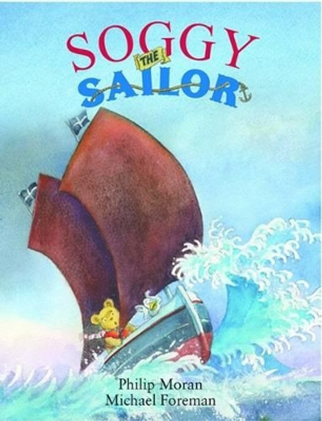 Soggy the Sailor by Phillip Moran 9780956435064