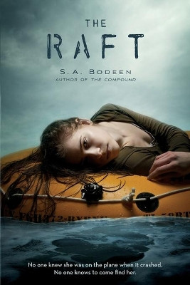 The Raft by S A Bodeen 9781250027399