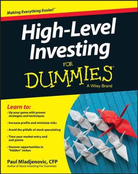 High Level Investing For Dummies by Paul Mladjenovic 9781119140818