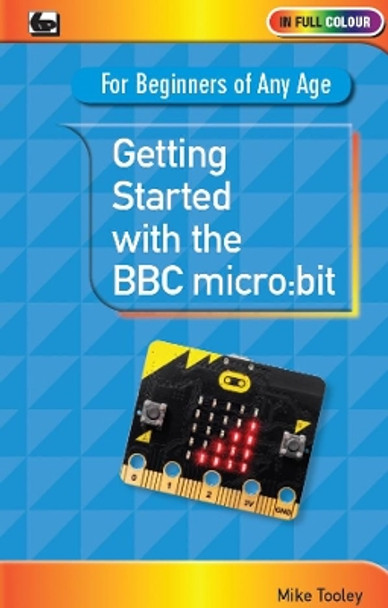 Getting Started with the BBC Micro:Bit by Mike Tooley 9780859347709