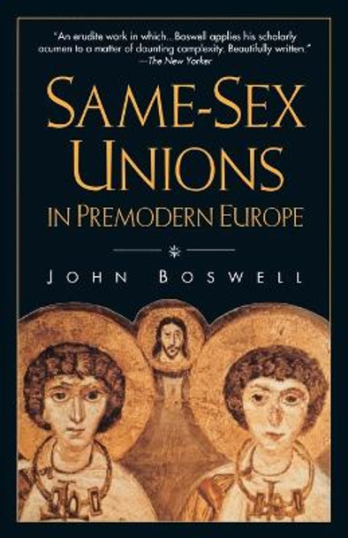 Same Sex Unions In Pre-Modern Europe by John Boswell 9780679751649