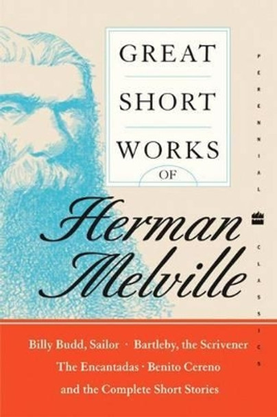 Great Short Works Of Herman Melville by Herman Melville 9780060586546